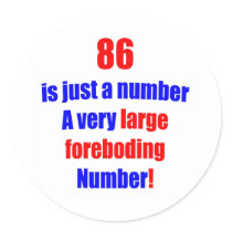 86 Is just a number Sticker
