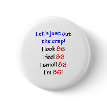 86  Let's cut the crap Pins