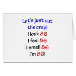 86  Let's cut the crap Cards