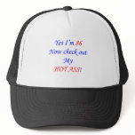 86 My hot ass! Trucker Hat