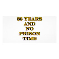 86 No prison time Custom Photo Card