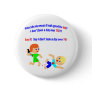 86 Not a day over 76 Pinback Button