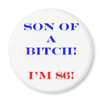 86 Son of a Bitch Refrigerator Magnets