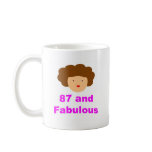 87 and Fabulous! Coffee Mugs
