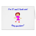 87  I'm 87 and I look cute! Greeting Card