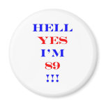 89 Hell yes! Fridge Magnets