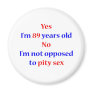 89 Pity Sex Refrigerator Magnets