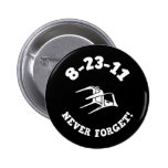 8-23-11 Never Forget! Pinback Buttons