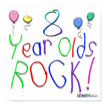 8 Year Olds Rock ! posters by BirthdaysRock 8 Year Olds Rock ! posters
