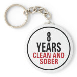 8 Years Clean and Sober Key Chains