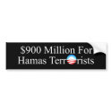 $900 MILLION FOR TERRORISTS bumper stickers