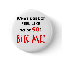 90 Bite Me! Pinback Button