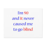 90 Never gone blind Post Cards