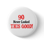 90 Never Looked This Good! Pin