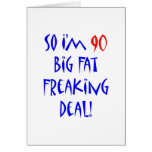 90 So I'm 90 ... Card