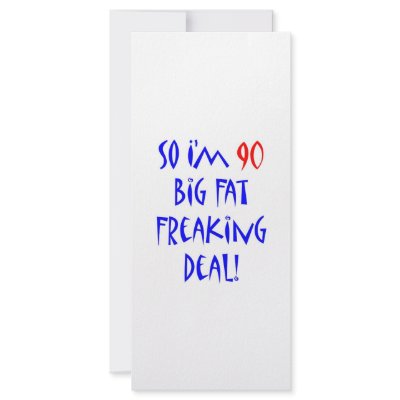 90 So I'm 90 ... Custom Rack Card by thatsabigbirthday5