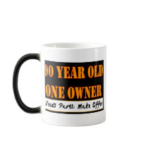 90 Year Old, One Owner - Needs Parts, Make Offer Mugs