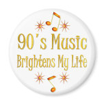 90s Music Brightens My Life magnets