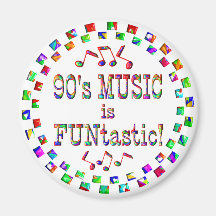 90s Music is FUNtastic Refrigerator Magnet