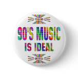 90s Music is Ideal Buttons
