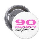 90th birthday pinback button | 90 and fabulous!
