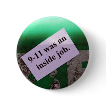 911 was an inside job buttons