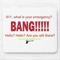 911, what is your emergency? mousepads by PD_Politics 911, what is your emergency? mousepads