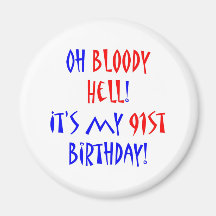 91 Bloody Hell Magnet