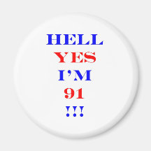 91 Hell yes! Magnets