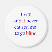91 never gone blind refrigerator magnet