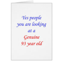 93  Genuine 93 Year Old Greeting Card