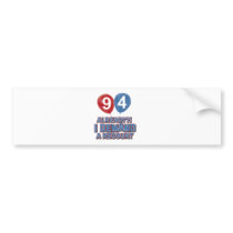 94th year old birthday designs bumper stickers