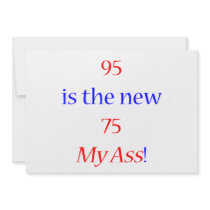 95 new ... 75 My Ass! Custom Invitations