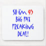 95 So I'm 95 ... Mousepads