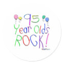 95 Year Olds Rock! Sticker by TShirtDotCom 95 Year Olds Rock! Sticker