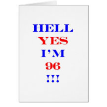 96 Hell yes! Greeting Card