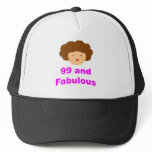 99 and Fabulous! Hat