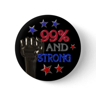 99% and Strong protest pinback button by ValxartofAmerica