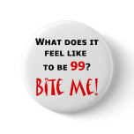 99 Bite Me! Buttons