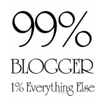 99% Blogger t-shirts by cyndisstuff 99% Blogger t-shirts