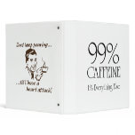 99% Caffeine Vinyl Binders