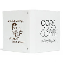 99% Coffee 3 Ring Binder