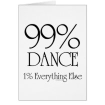 99% Dance Greeting Card