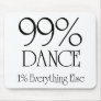 99% Dance Mousepad