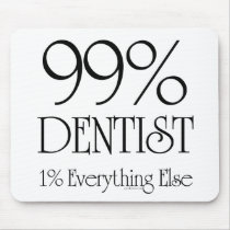 99% Dentist mousepads