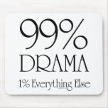 99% Drama Mouse Pads