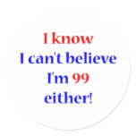 99 Either Round Stickers