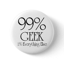 99% Geek Pinback Buttons