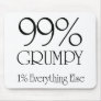 99% Grumpy Mouse Pads