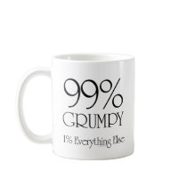 99% Grumpy mugs